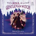 Soul of a Gentleman Witch, David Ferraro
