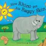How Rhino got his Baggy Skin, Andrea Florens