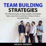 Team Building Strategies, Abigail Herbert