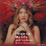 I Blew Up My Life And Ive Never Been..., Amber James