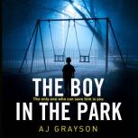 The Boy in the Park, A J Grayson