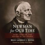 Newman for Our TIme, Msgr. Laurence J. Spiteri