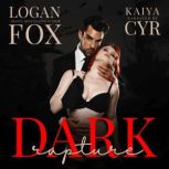 Dark Rapture A dark romance, Logan Fox