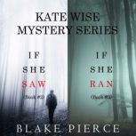 A Kate Wise Mystery Bundle If She Sa..., Blake Pierce