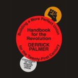 Handbook for the Revolution, Derrick Palmer