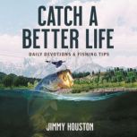 Catch a Better Life, Jimmy Houston