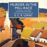 Murder in the MillRace, E. C.R. Lorac