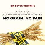 No Grain, No Pain, Dr. Peter Osborne