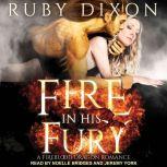 Fire In His Fury, Ruby Dixon