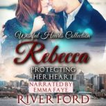 Protecting Her Heart Rebecca, River Ford