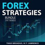 Forex Strategies Bundle, 2 IN 1 Bundl..., Thad Broadus