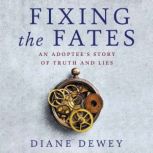 Fixing the Fates, Diane Dewey