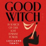 Good Witch, Lucianne Tonti