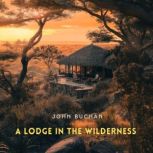 A Lodge in the Wilderness, John Buchan
