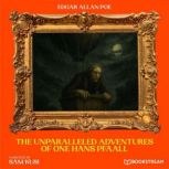 The Unparalleled Adventures of One Ha..., Edgar Allan Poe