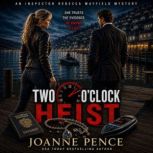 Two OClock Heist, Joanne Pence