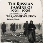 The Russian Famine of 19211922, Sarah Willards