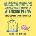 Los 10 Mejores Consejos Para Superar ..., Charlie Mason