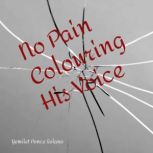 No Pain Colouring His Voice, Yemilet Ponce Solano