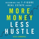 More Money, Less Hustle Becoming the..., Jess Lenouvel