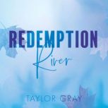 Redemption River, Taylor Gray