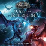 War of the Scaleborn World of Warcra..., Courtney Alameda