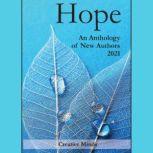 Hope: An Anthology Of New Authors 2021, Creative Minds