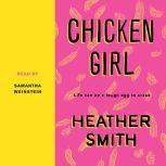 Chicken Girl, Heather Smith