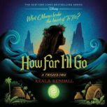 How Far Ill Go, Keala Kendall