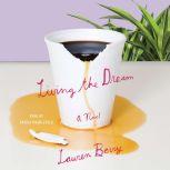 Living the Dream, Lauren Berry