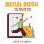 Digital Detox, Jordan A. Middleton