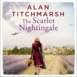 The Scarlet Nightingale, Alan Titchmarsh