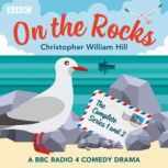On the Rocks The Complete Series 1 a..., Christopher William Hill