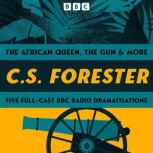C.S. Forester The African Queen, The..., C.S. Forester