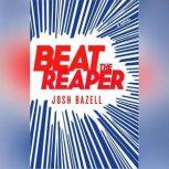 Beat the Reaper, Josh Bazell