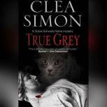 True Grey, Clea Simon