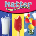 Matter Comes in All Shapes, Amy S. Hansen