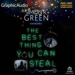 The Best Thing You Can Steal Dramati..., Simon R. Green