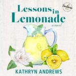 Lessons in Lemonade, Kathryn Andrews