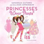 Princesses Wear Pants, Savannah Guthrie