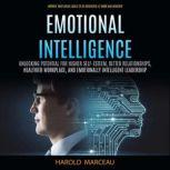 Emotional Intelligence Unlocking Pot..., Harold Marceau