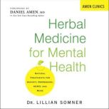 Herbal Medicine for Mental Health Amen Clinic Library, Lillian Somner