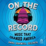 On the Record, Anna Harwell Celenza