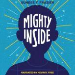Mighty Inside, Sundee T. Frazier