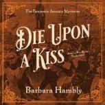 Die upon a Kiss, Barbara Hambly