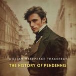 The History of Pendennis, Volume 1, William Makepeace Thackeray