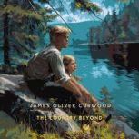 The Country Beyond, James Oliver Curwood