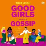 Good Girls Gossip, Tova Leigh