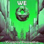 We A Dystopian Novel, Various