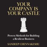 Your Company Is Your Castle, Sandeep Chennakeshu
